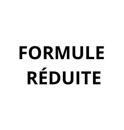 FORMULE RÉDUITE
